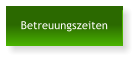 Betreuungszeiten